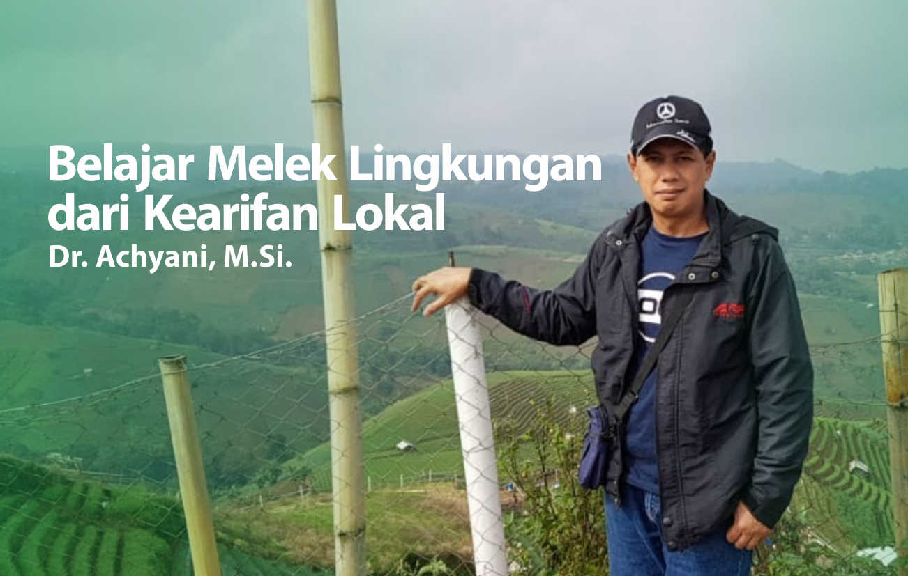 Belajar Melek Lingkungan dari Kearifan Lokal