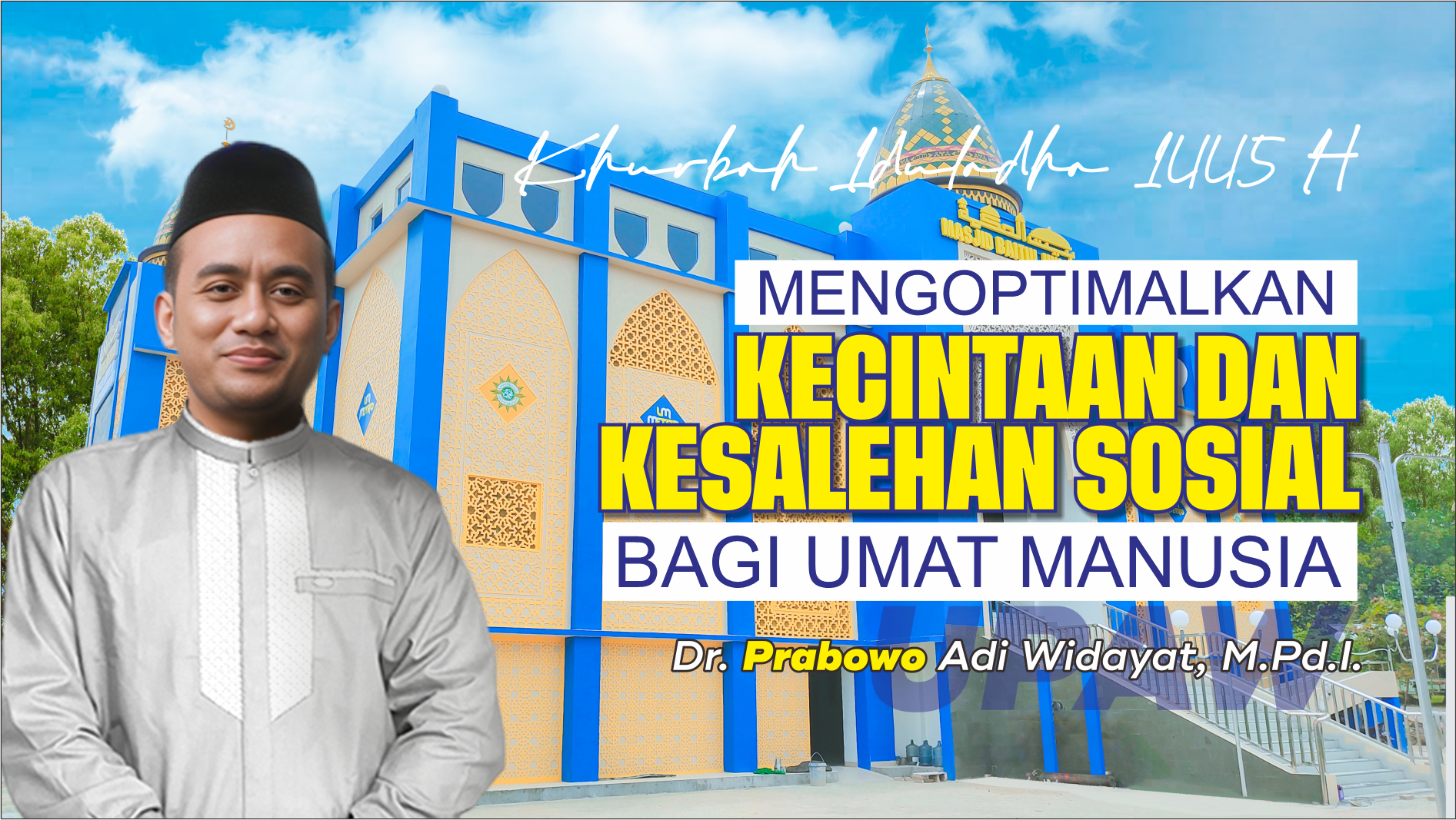 Khutbah Iduladha: Mengoptimalkan Kecintaan dan Kesalehan Sosial Bagi Umat Manusia