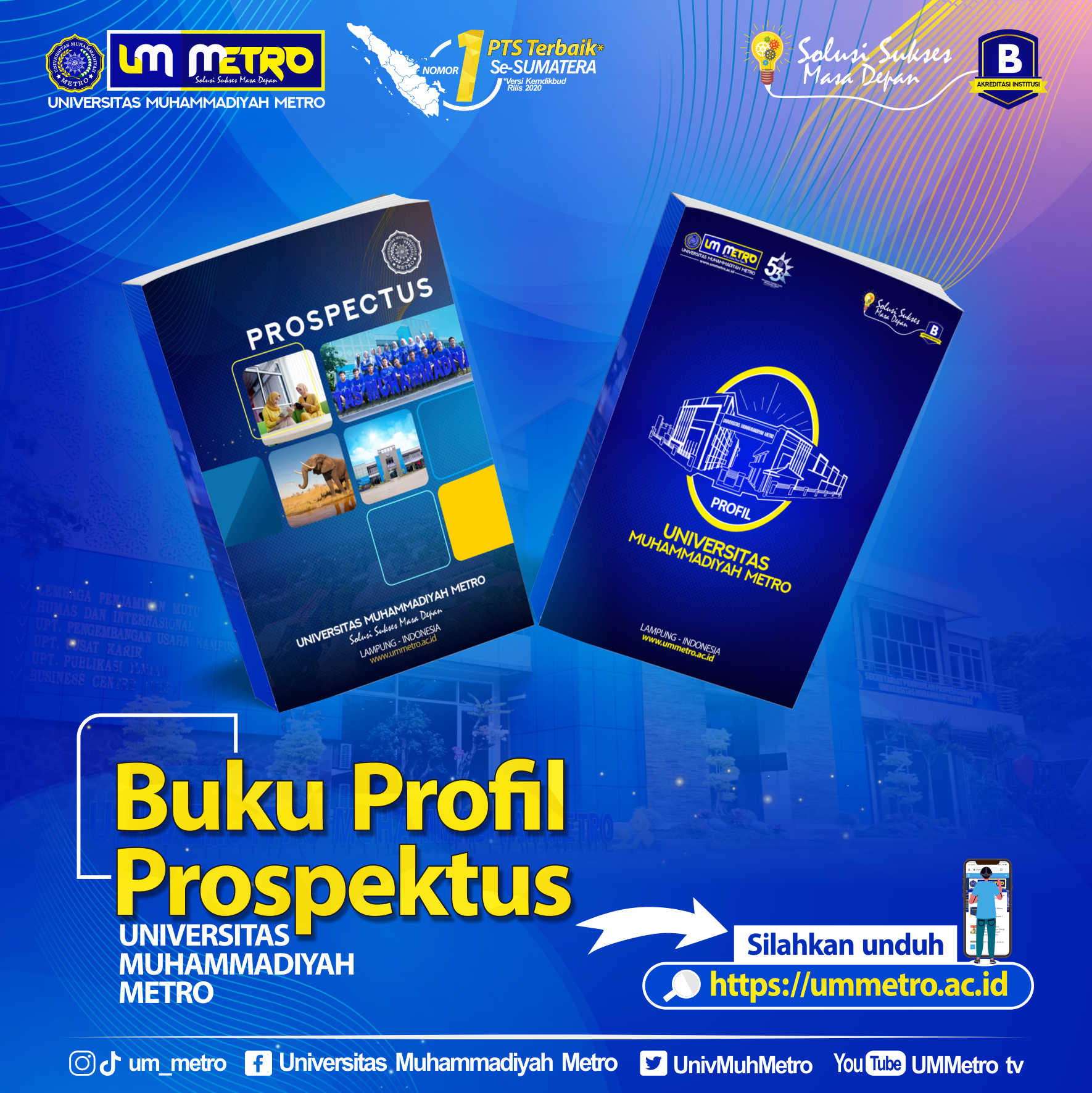 Ingin Tahu Informasi UM Metro, Silahkan Unduh Buku Profil, Prospectus, UMMetro Magazine