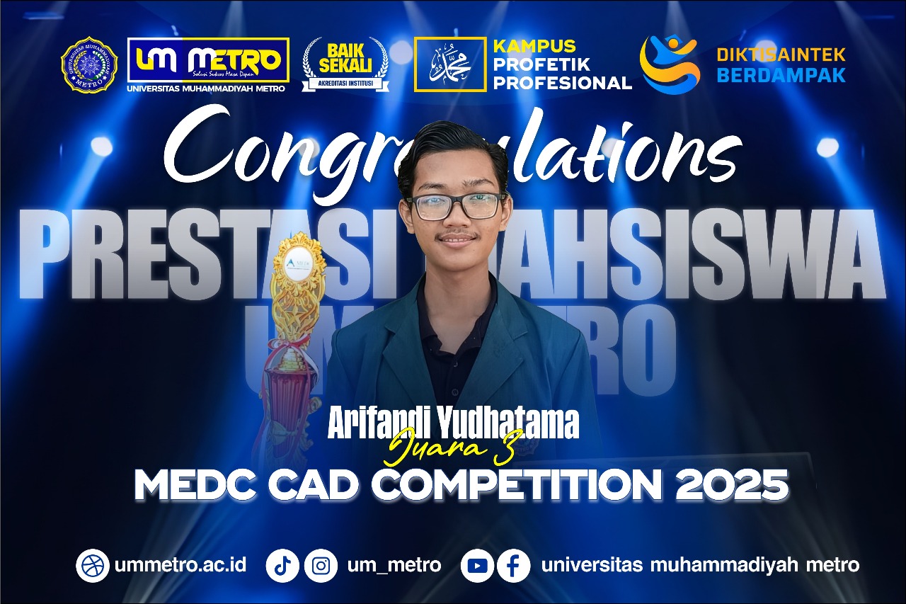 Mahasiswa Fakultas Teknik UM Metro Raih Juara 3 Tingkat Nasional MEDC CAD Competition