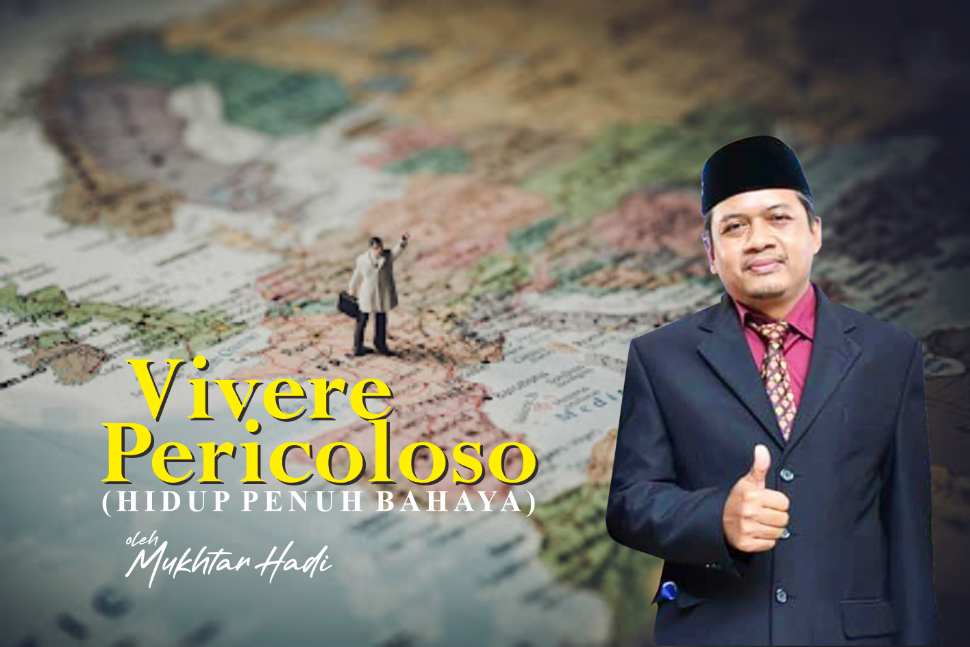 Vivere Pericoloso (Hidup Penuh Bahaya)