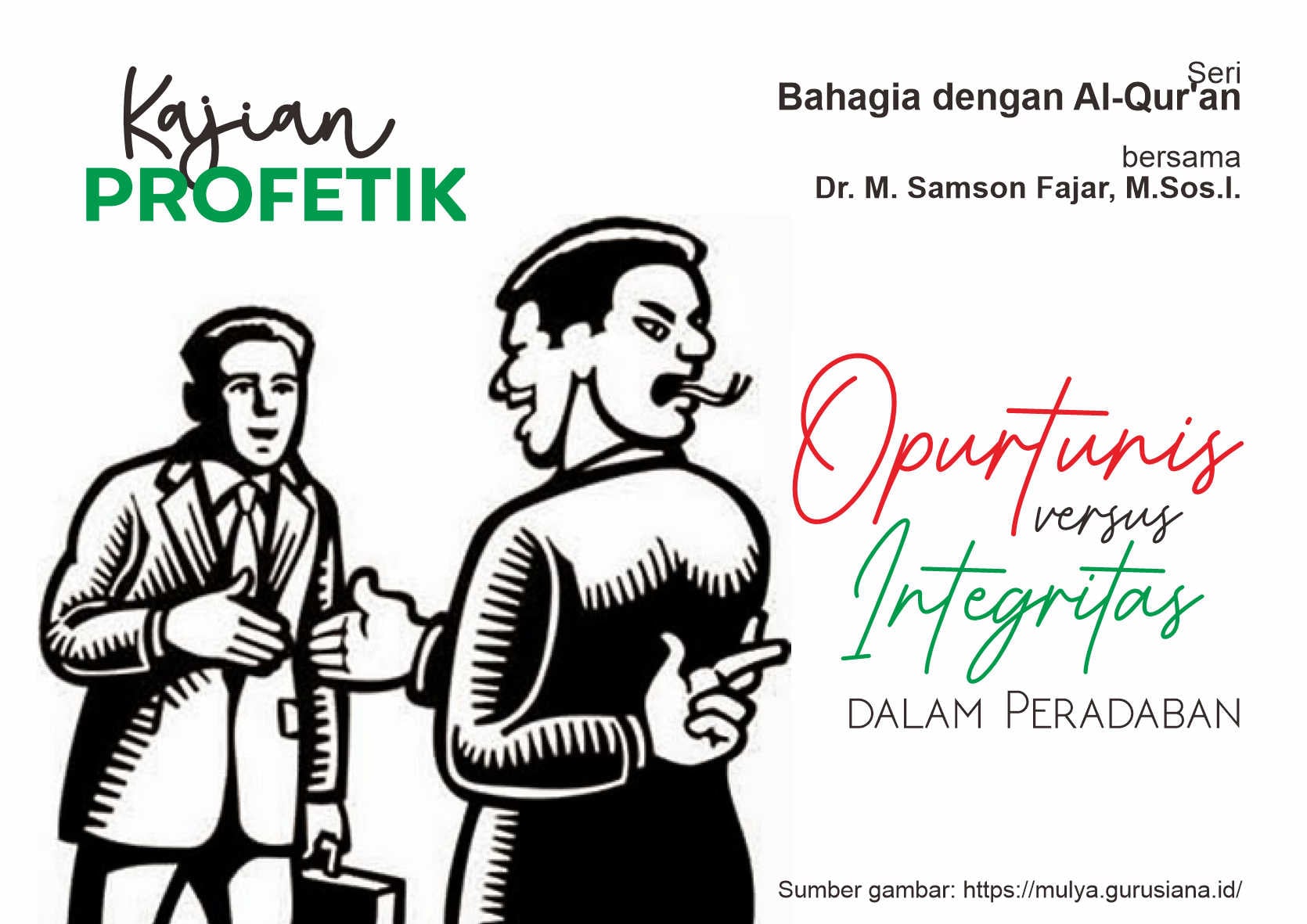 Bahagia dengan Al-Qur'an: Opurtunis vs Integritas dalam Peradaban
